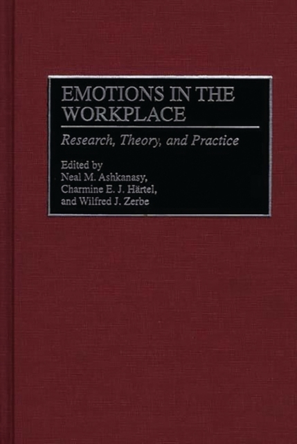 Emotions in the Workplace : Research, Theory, and Practice, Hardback Book