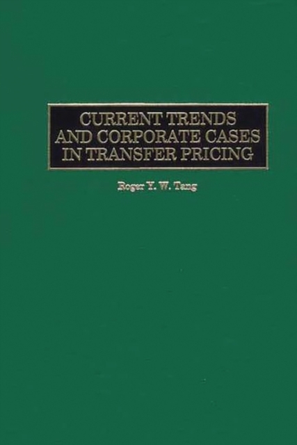Current Trends and Corporate Cases in Transfer Pricing, Hardback Book