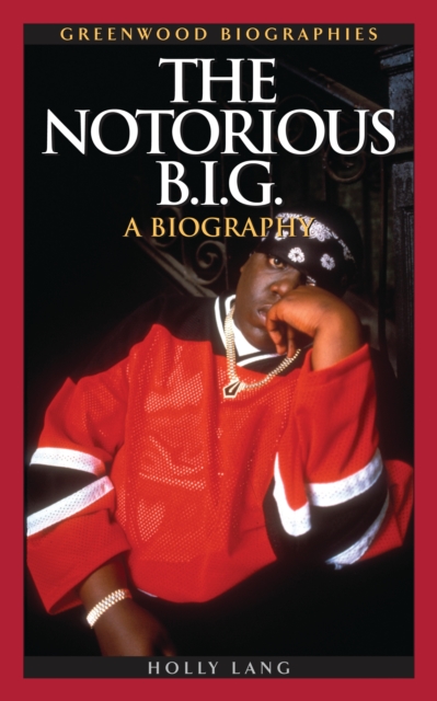 The Notorious B.I.G. : A Biography, PDF eBook
