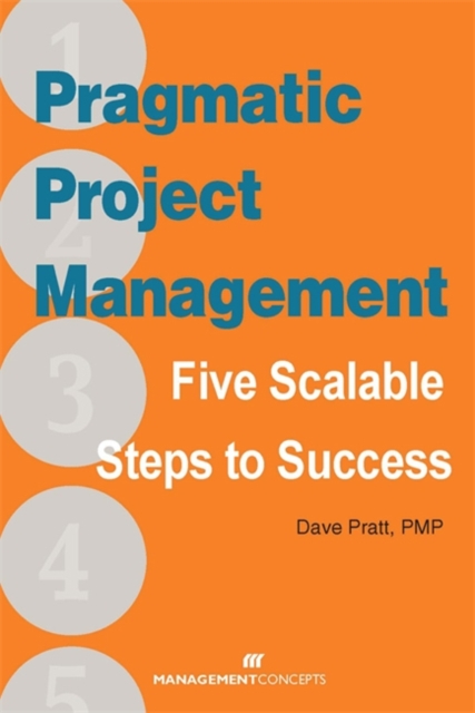Pragmatic Project Management: Five Scalable Steps to Project Success, Paperback / softback Book