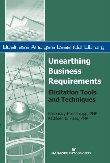 Unearthing Business Requirements : Elicitation Tools and Techniques, EPUB eBook