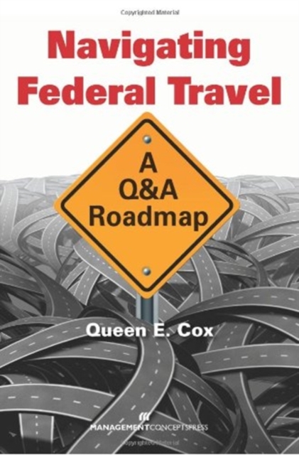 Navigating Federal Travel : A Q&A Roadmap, Paperback / softback Book