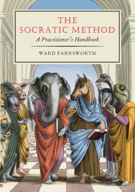 The Socratic Method : A Practitioner's Handbook, Hardback Book