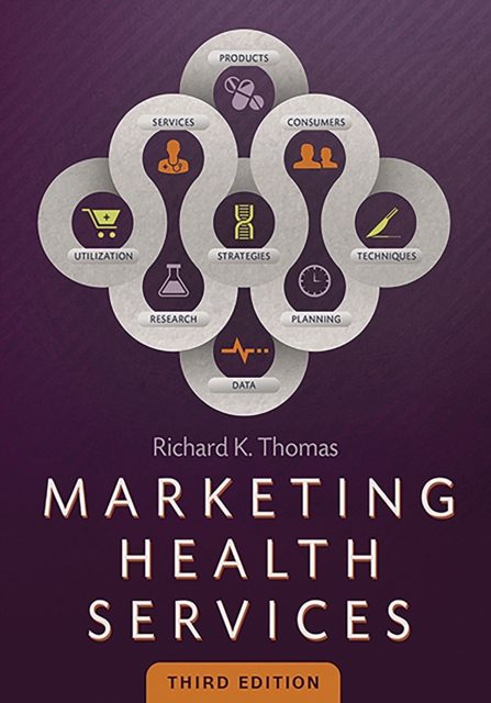Marketing Health Services, Third Edition, PDF eBook
