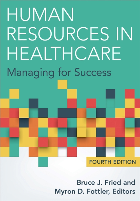 Human Resources in Healthcare: Managing for Success, Fourth Edition, EPUB eBook