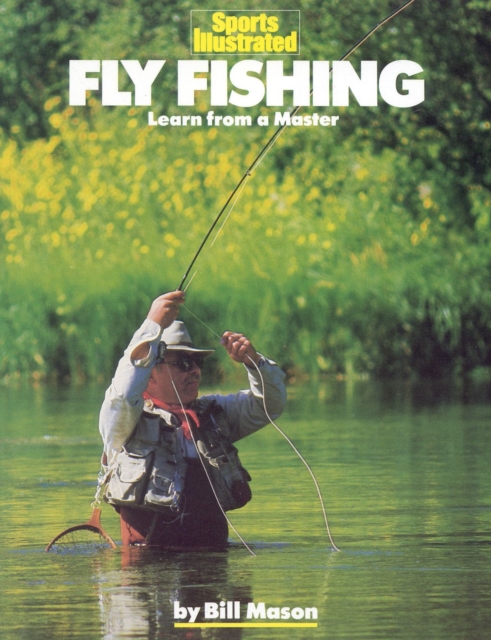 Fly Fishing : Learn from a Master, Paperback / softback Book