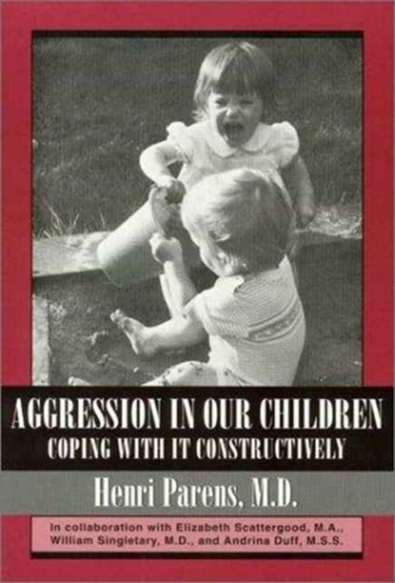Aggression in Our Children, Paperback / softback Book