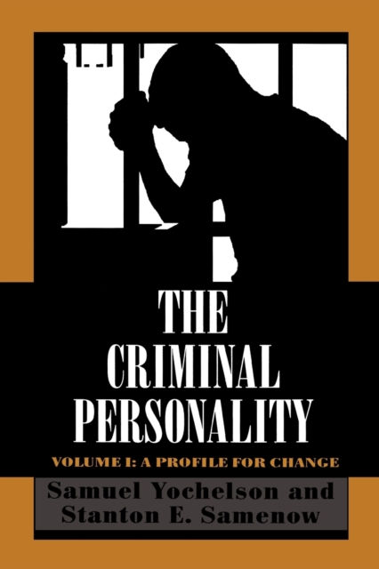 The Criminal Personality : A Profile for Change, Paperback / softback Book