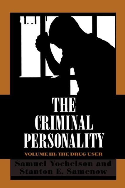 The Criminal Personality : The Drug User, Paperback / softback Book