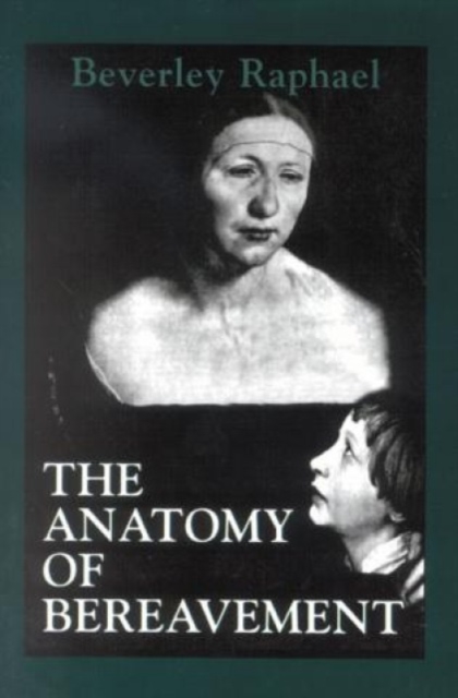 The Anatomy of Bereavement, Paperback / softback Book