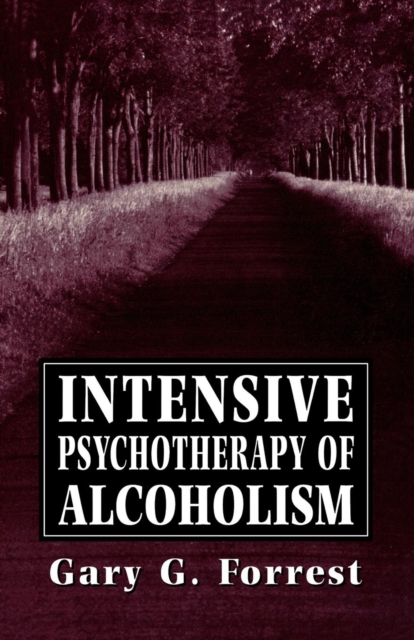 Intensive Psychotherapy of Alcoholism, Paperback / softback Book