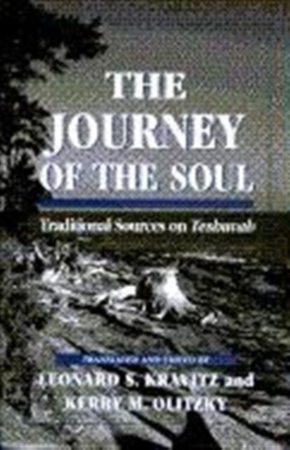 The Journey of the Soul : Traditional Sources on Teshuvah, Hardback Book