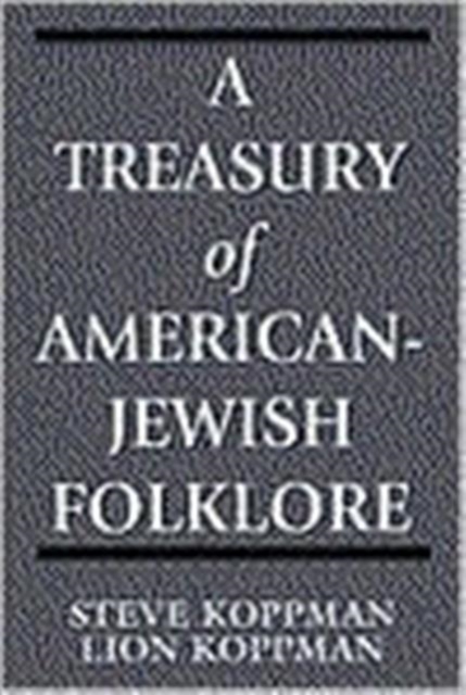 A Treasury of American-Jewish Folklore, Hardback Book
