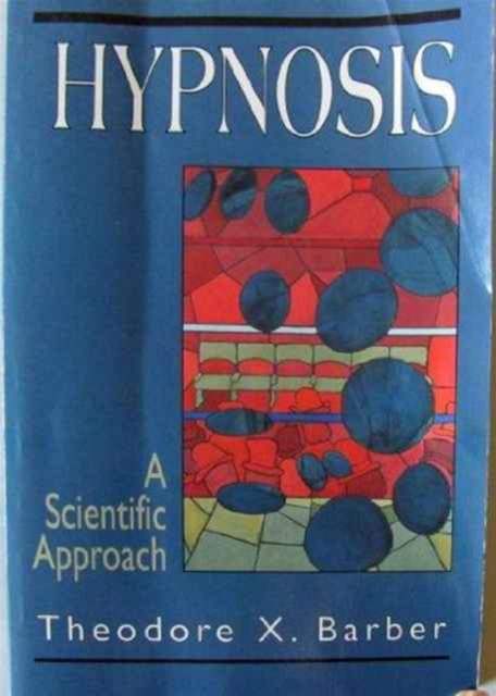 Hypnosis : A Scientific Approach (Master Work Series), Paperback / softback Book