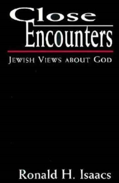 Close Encounters : Jewish Views About God, Hardback Book