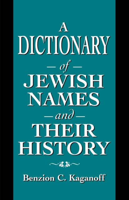A Dictionary of Jewish Names and Their History, Paperback / softback Book