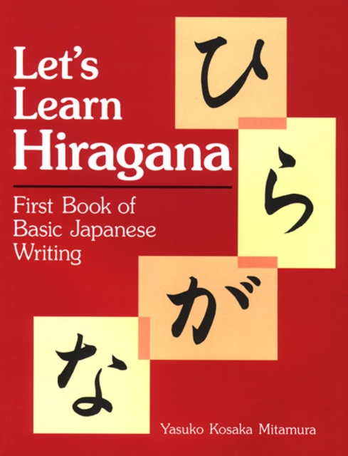 Let's Learn Hiragana: First Book Of Basic Japanese Writing, Paperback / softback Book
