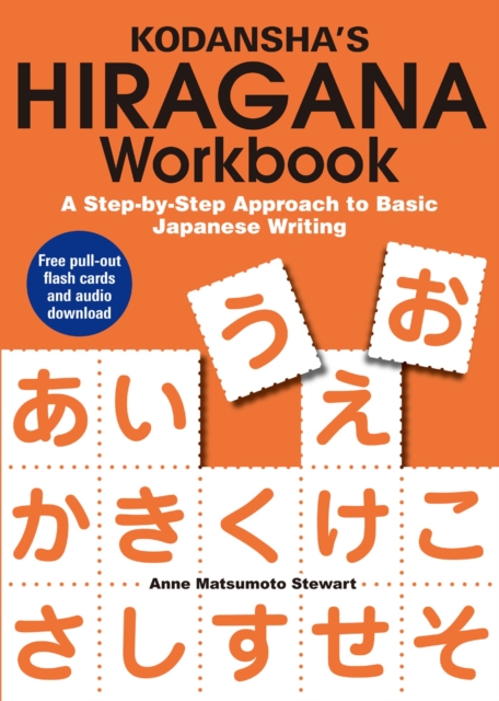 Kodansha's Hiragana Workbook: A Step-by-step Approach To Basic Japanese Writing, Paperback / softback Book