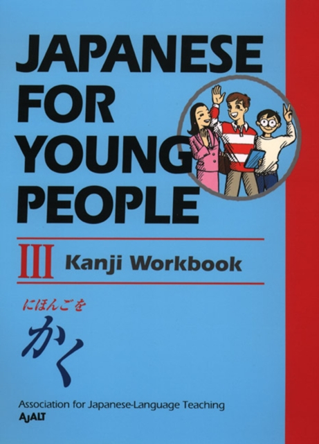 Japanese For Young People Iii: Kanji Workbook, Paperback / softback Book