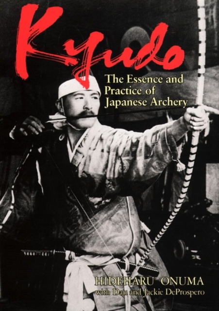 Kyudo: The Essence And Practice Of Japanese Archery, Hardback Book