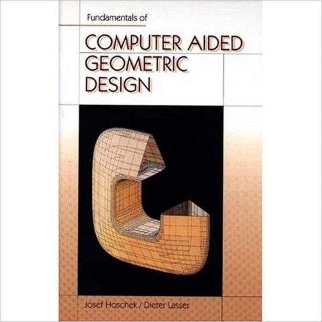 Fundamentals of Computer-Aided Geometric Design, Hardback Book