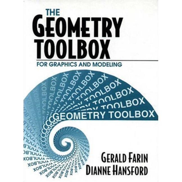 The Geometry Toolbox for Graphics and Modeling, Hardback Book