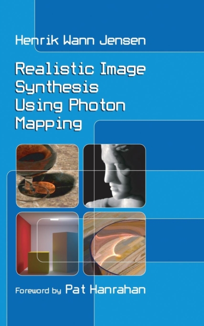 Realistic Image Synthesis Using Photon Mapping, Hardback Book