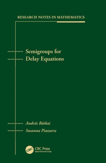 Semigroups for Delay Equations, Hardback Book