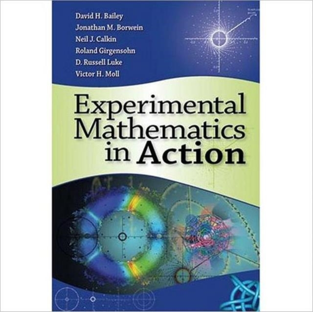 Experimental Mathematics in Action, Hardback Book