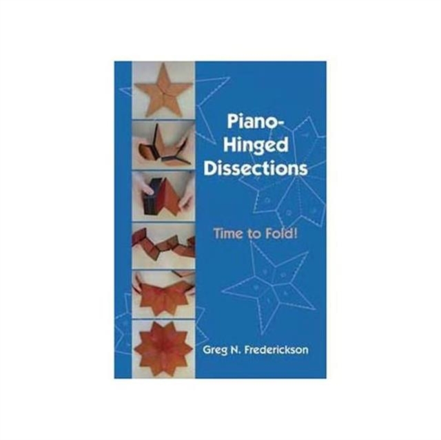 Piano-Hinged Dissections : Time to Fold!, Hardback Book