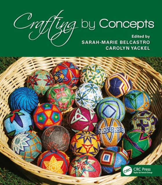 Crafting by Concepts : Fiber Arts and Mathematics, Hardback Book