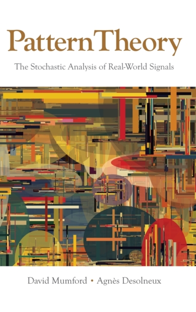 Pattern Theory : The Stochastic Analysis of Real-World Signals, Hardback Book