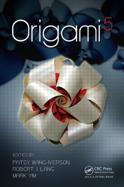 Origami 5 : Fifth International Meeting of Origami Science, Mathematics, and Education, Paperback / softback Book