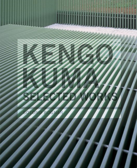 Kengo Kuma : Selected Works, Paperback Book