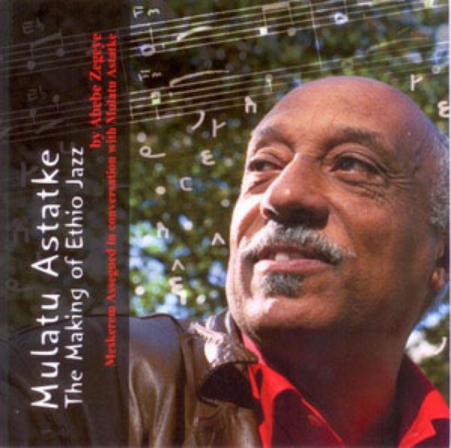 Mulatu Astatke: The Making Of Ethio Jazz, Paperback / softback Book