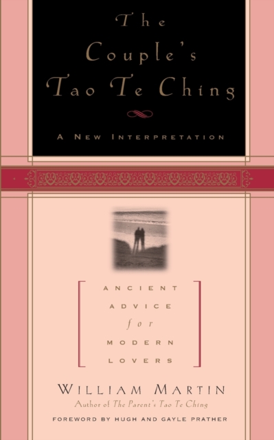 The Couple's Tao Te Ching : Ancient Advice for Modern Lovers, Paperback / softback Book