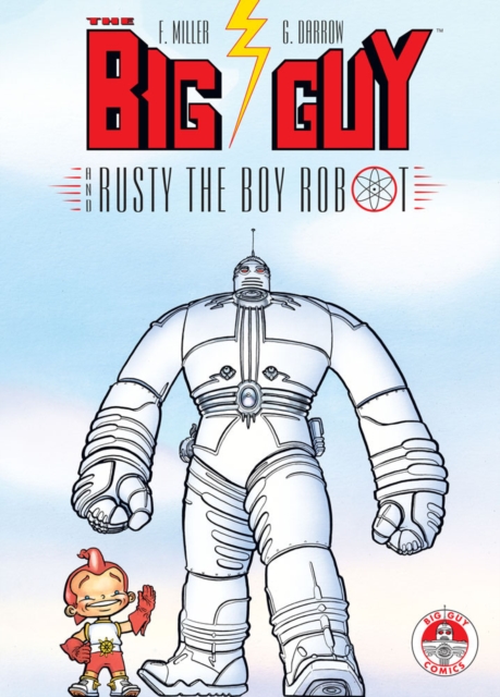 Big Guy And Rusty The Boy Robot, Paperback / softback Book