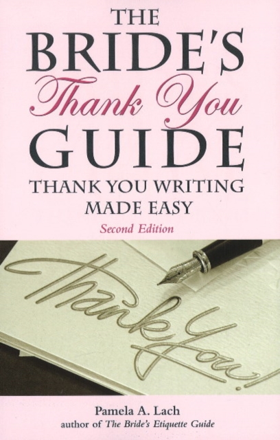 Bride's Thank You Guide : Thank You Writing Made Easy: 2nd Edition, Paperback / softback Book