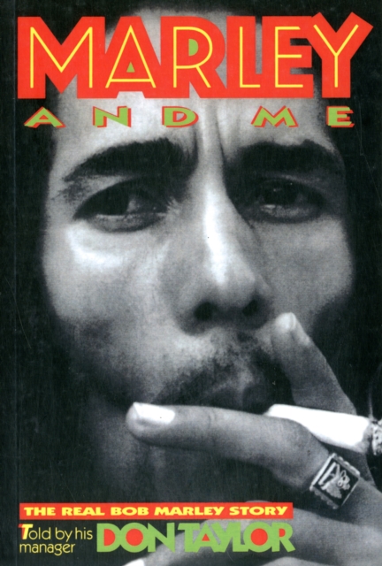 Marley And Me : The Real Bob Marley Story Told By His Manager Don Taylor, Paperback / softback Book