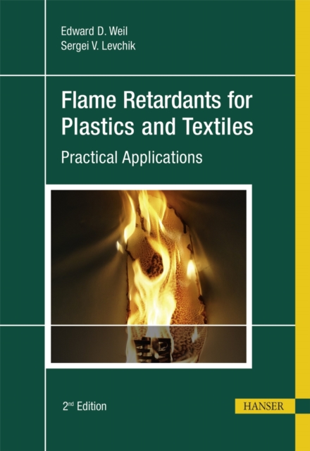 Flame Retardants for Plastics and Textiles : Practical Applications, Hardback Book