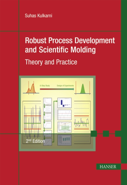 Robust Process Development and Scientific Molding : Theory and Practice, EPUB eBook
