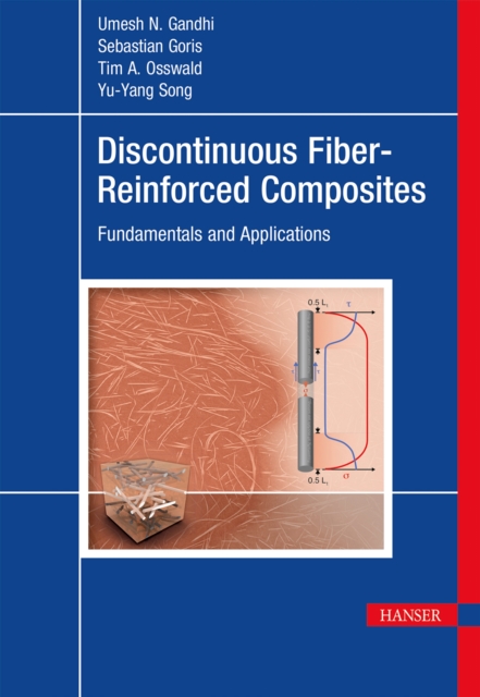 Discontinuous Fiber-Reinforced Composites : Fundamentals and Applications, PDF eBook