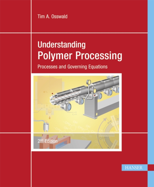 Understanding Polymer Processing : Processes and Governing Equations, EPUB eBook
