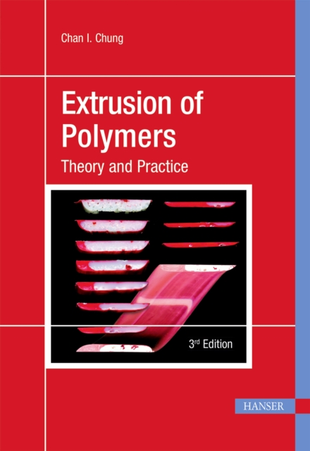 Extrusion of Polymers : Theory & Practice, PDF eBook