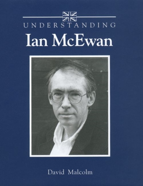Understanding Ian McEwan, Hardback Book