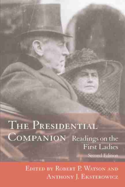 The Presidential Companion : Readings on the First Ladies, Paperback / softback Book