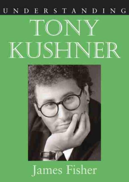 Understanding Tony Kushner, Hardback Book