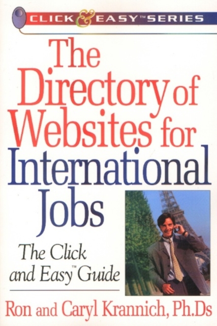 Directory of Websites for International Jobs : Click & Easy Guide, Paperback / softback Book