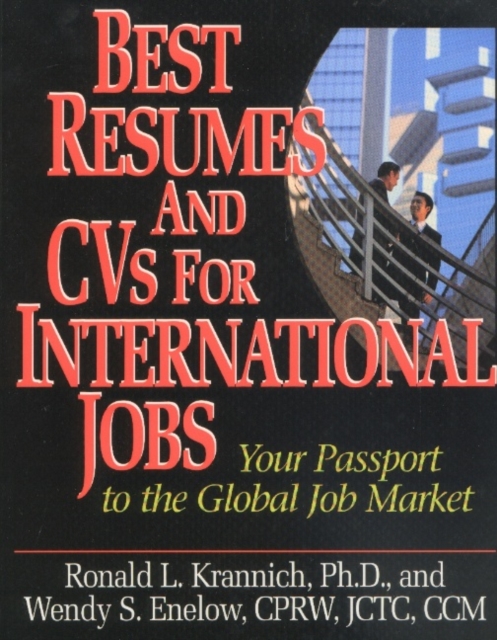 Best Resumes & Cvs for International Jobs : Your Passport to the Global Job Market, Paperback / softback Book