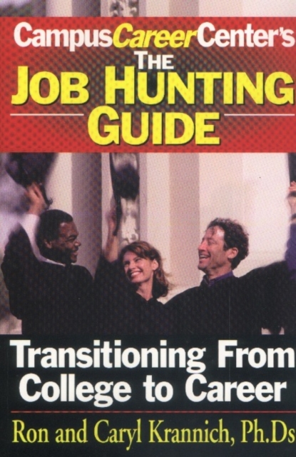 Job Hunting Guide : Transitioning From College to Career, Paperback / softback Book
